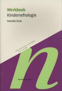 Werkboeken Kindergeneeskunde Werkboek kindernefrologie