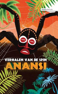 Volksverhalen Verhalen van de spin Anansi