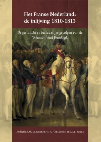 Het Franse Nederland: de inlijving 1810-1813