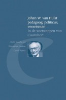 Johan W. van Hulst - pedagoog, politicus, verzetsman