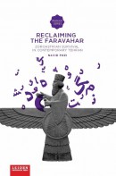 Reclaiming the Faravahar (Iranian Studies Series)