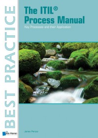 The ITIL® Process Manual