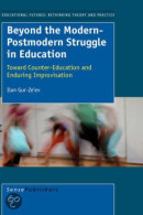 Beyond the Modern-Postmodern Struggle in Education