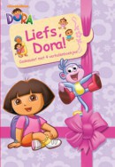 Liefs, Dora!