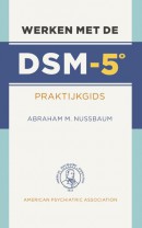 Werken met de DSM-5 - Praktijkgids