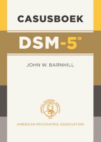 DSM-5 DSM-5: casusboek