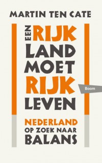 Een rijk land moet rijk leven - Nederland op zoek naar balans