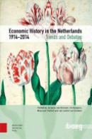TSEG - ISSN (print): 1572-1701 Economic history in the Netherlands, 1914-2014
