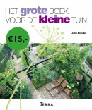 Het grote boek voor de kleine tuin