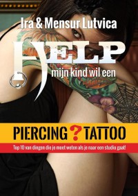 Help mijn kind wil tattoo/piercing