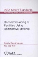 Decommissioning of Facilities Using Radioactive Material Safety Requirements