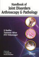 The Handbook of Joint Disorders Arthroscopy & Pathology