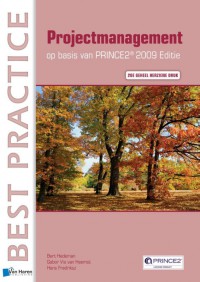 Projectmanagement op basis van PRINCE2® Editie 2009 - 2de geheel herziene druk