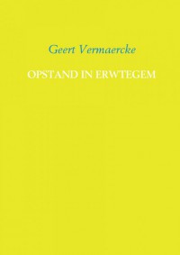 OPSTAND IN ERWTEGEM