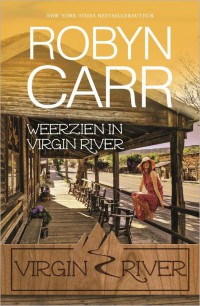 Robyn Carr - Weerzien in Virgin River