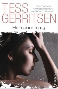 Tess Gerritsen - Het spoor terug