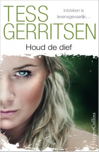 Tess Gerritsen - Houd de dief