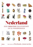 Nederland. Een objectief zelfportret in 51 voorwerpen