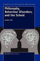 Philosophy, Behaviour Disorders, and the School