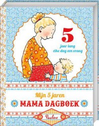 Mijn vijf jaren Mama dagboek van Pauline Oud