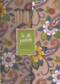 In de pocket Fleurig - creatief kleuren voor volwassenen