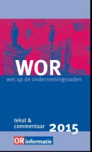 Wet op de ondernemingsraden tekst en commentaar 2015