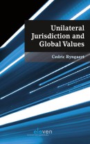 Unilateral Jurisdiction and Global Values