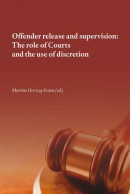Offender release and supervision: the role of courts and the use of discretion