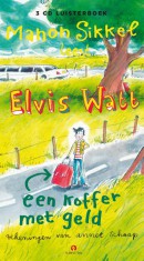 Elvis Watt, een koffer met geld, Luisterboek 3 CD\'s, gelezen door Manon Sikkel
