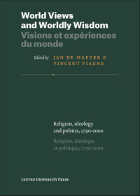 KADOC studies on religion, culture and society World Views and Worldly Wisdom · Visions et expériences du monde
