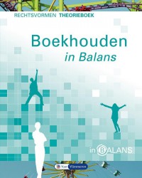 Boekhouden in Balans - Rechtsvormen Theorieboek