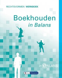 Boekhouden in Balans - Rechtsvormen Werkboek