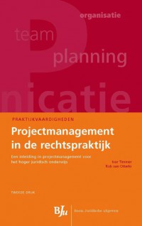 Praktijkvaardigheden Projectmanagement in de rechtspraktijk
