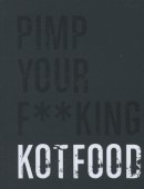 Kotfood. Pimp your F--king Kotfood
