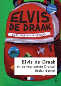 Elvis de draak en de voorlaatste dronsel - dyslexie uitgave