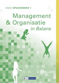 Management & Organisatie in Balans havo opgavenboek 1