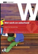 Tekst & Toelichting Wet Werk en Zekerheid