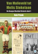 De Haagse Voetbal Historie Van Malieveld tot Melis Stokelaan
