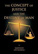 Concept of Justice and the Destiny of Man
